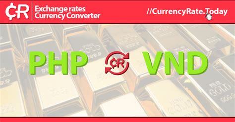 Convert VND to PHP at the real exchange rate .